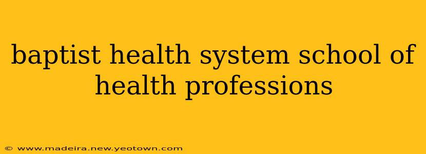 baptist health system school of health professions