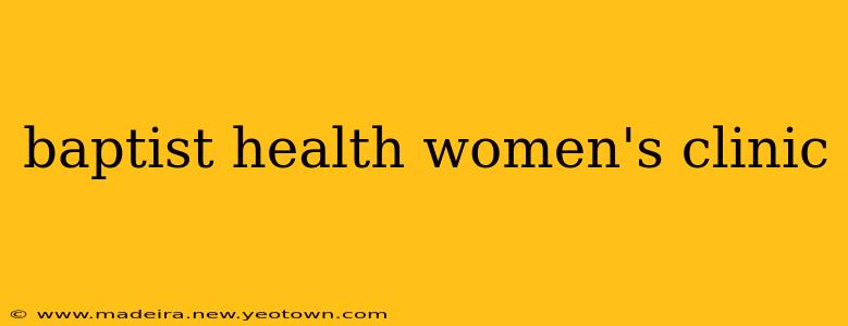 baptist health women's clinic