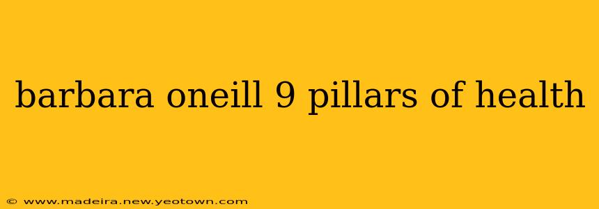 barbara oneill 9 pillars of health