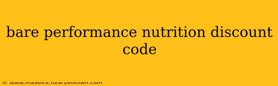 bare performance nutrition discount code