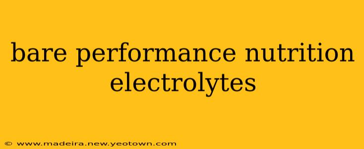 bare performance nutrition electrolytes