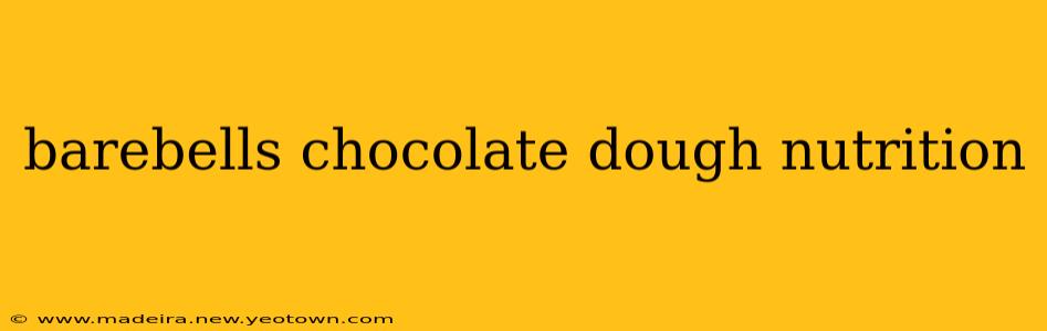 barebells chocolate dough nutrition