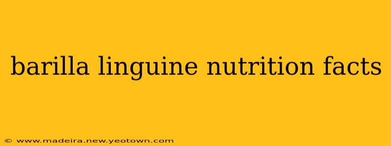 barilla linguine nutrition facts