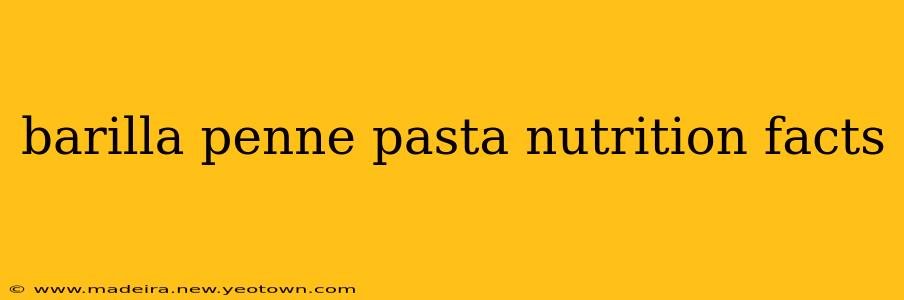 barilla penne pasta nutrition facts