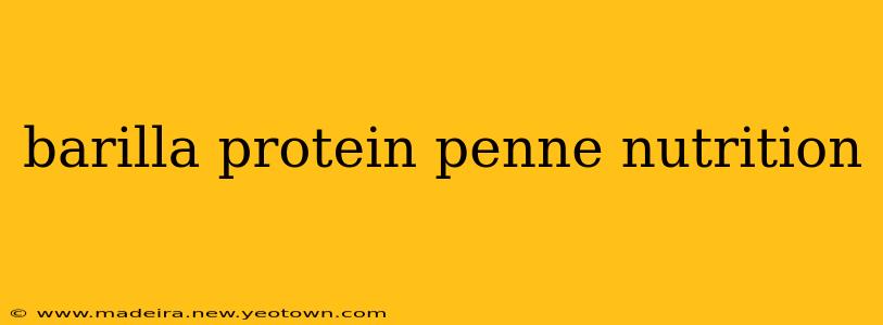 barilla protein penne nutrition