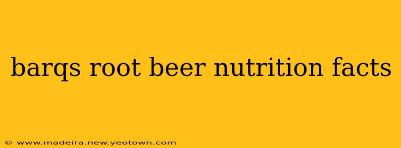 barqs root beer nutrition facts