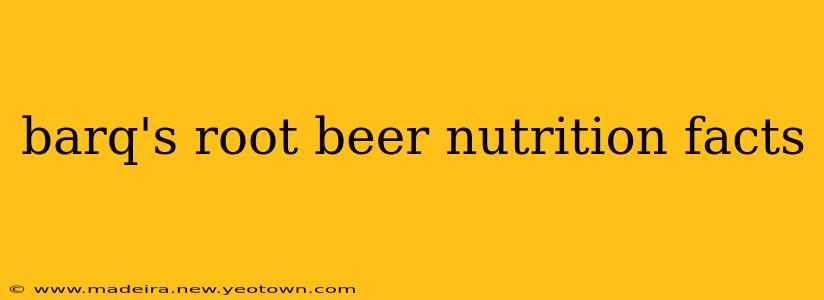 barq's root beer nutrition facts