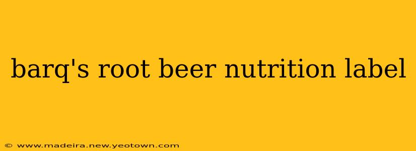 barq's root beer nutrition label