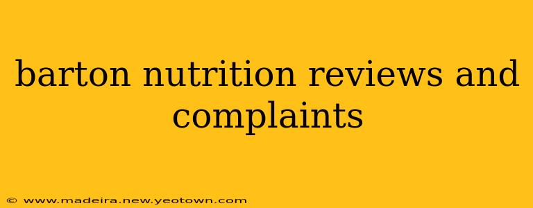 barton nutrition reviews and complaints