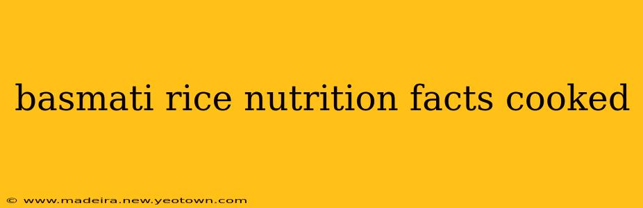 basmati rice nutrition facts cooked