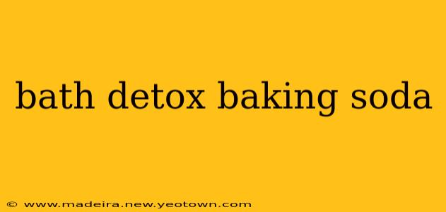 bath detox baking soda