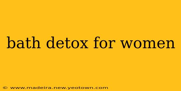 bath detox for women