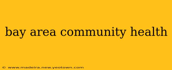 bay area community health