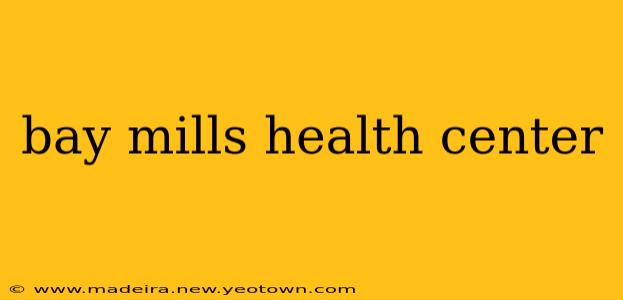 bay mills health center
