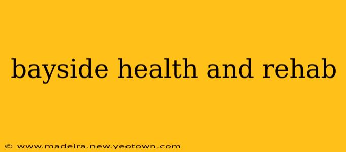 bayside health and rehab
