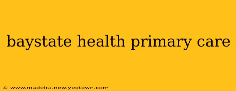 baystate health primary care