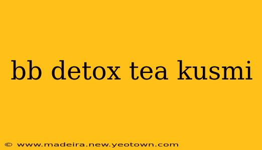 bb detox tea kusmi