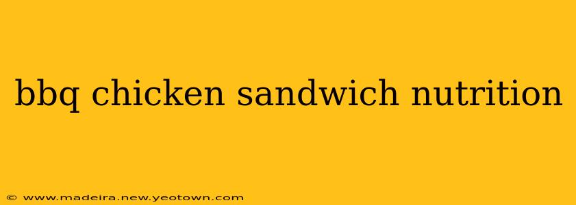bbq chicken sandwich nutrition