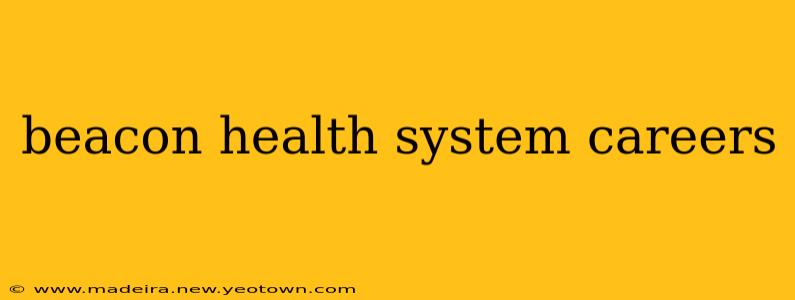beacon health system careers