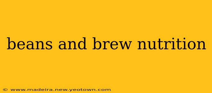 beans and brew nutrition