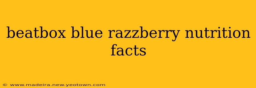 beatbox blue razzberry nutrition facts