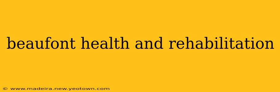 beaufont health and rehabilitation