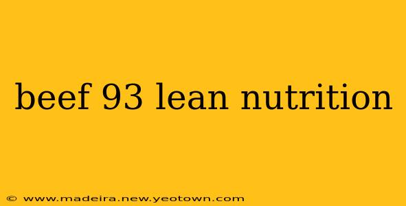 beef 93 lean nutrition