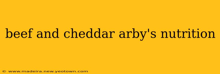 beef and cheddar arby's nutrition