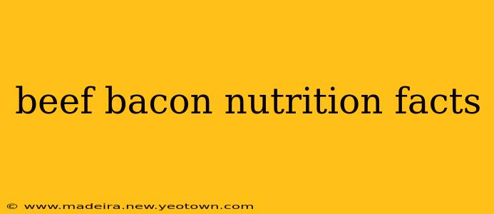 beef bacon nutrition facts
