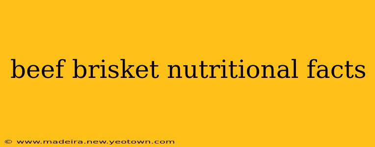 beef brisket nutritional facts