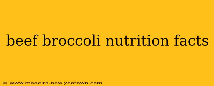 beef broccoli nutrition facts