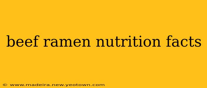 beef ramen nutrition facts