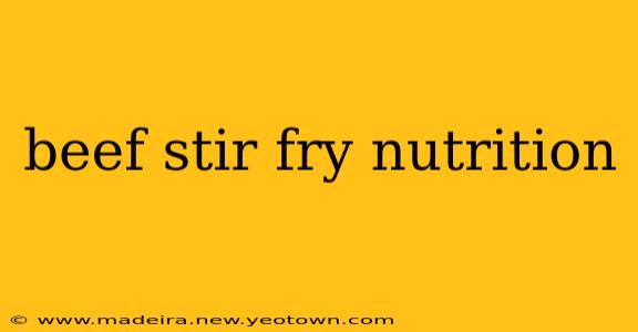 beef stir fry nutrition