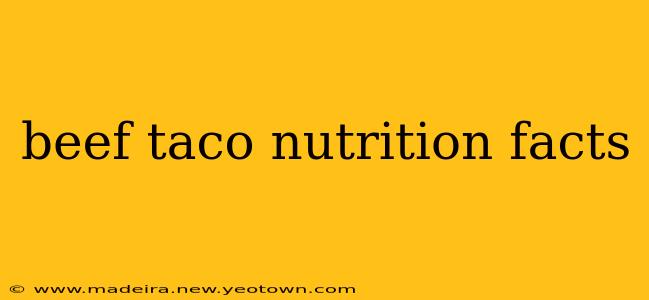 beef taco nutrition facts