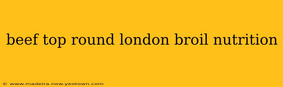 beef top round london broil nutrition