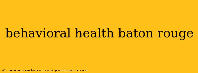 behavioral health baton rouge