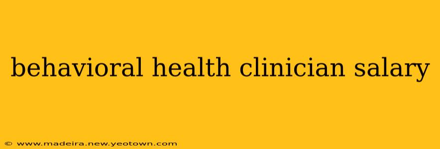 behavioral health clinician salary