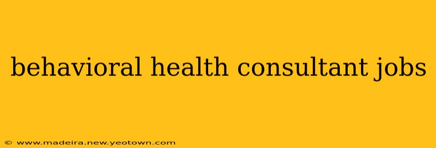 behavioral health consultant jobs