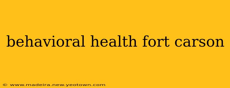 behavioral health fort carson