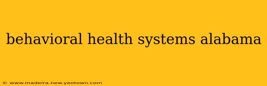 behavioral health systems alabama