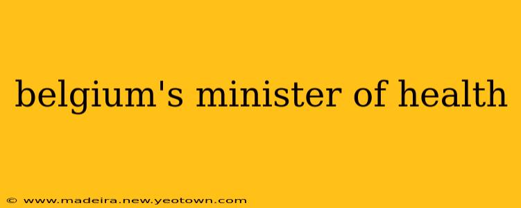 belgium's minister of health