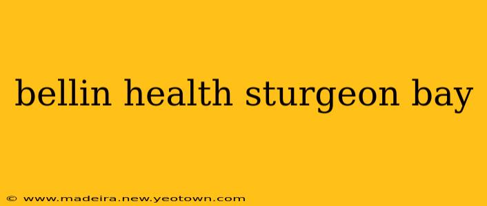 bellin health sturgeon bay