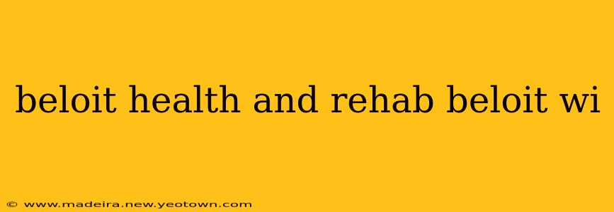 beloit health and rehab beloit wi