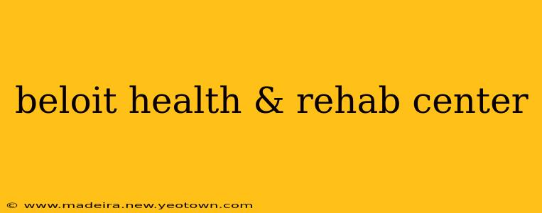 beloit health & rehab center