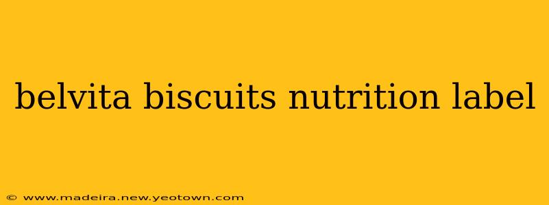 belvita biscuits nutrition label