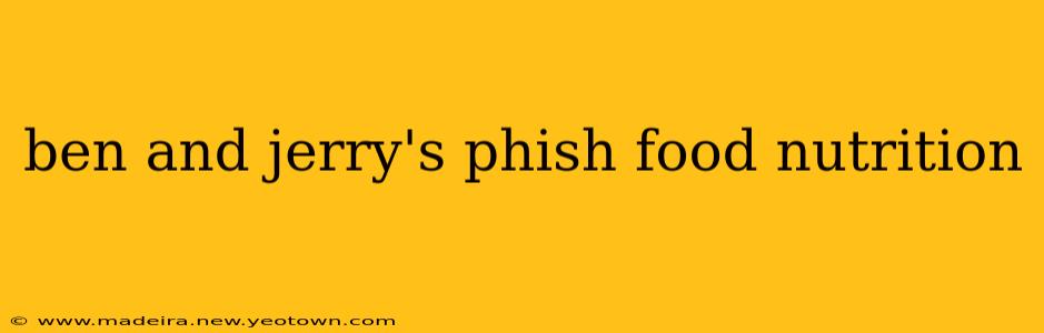 ben and jerry's phish food nutrition