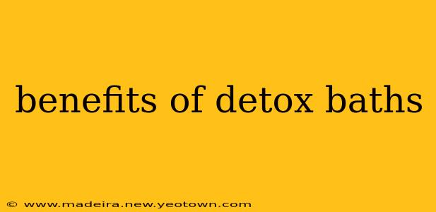 benefits of detox baths
