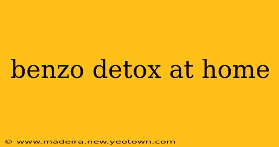 benzo detox at home