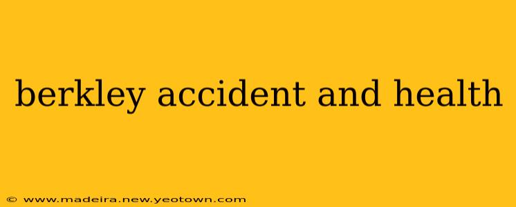 berkley accident and health