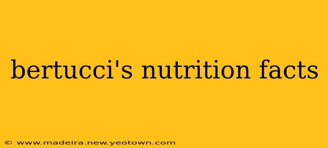 bertucci's nutrition facts